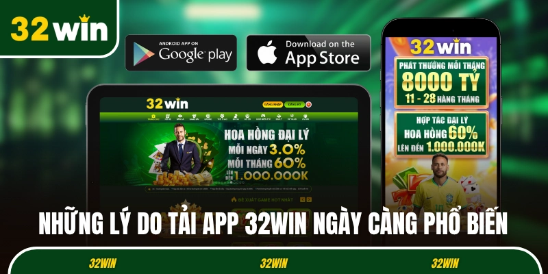 Những lý do tải app 32WIN ngày càng phổ biến